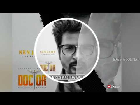 Nenjame Song Bass Booster🎧 | Doctor Songs | Aniruthu |