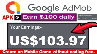 How to earn money from Google admob ( $100 daily)