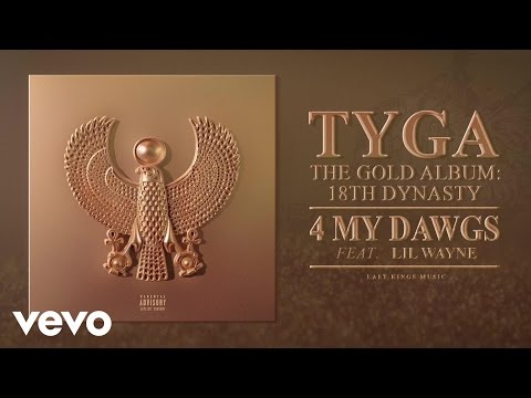 Tyga - 4 My Dawgs (Audio) ft. Lil Wayne