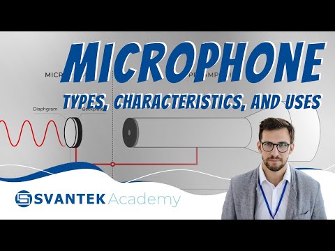 Microphone: Types, Characteristics, and Uses | What is a microphone? | SVANTEK Academy