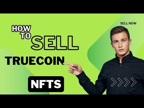 TRUECOIN  MINING AIRDROP : how to sell  NFTs in truecoin and withdraw./step by step guide/beginner