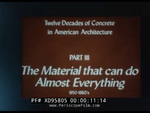 “TWELVE DECADES OF CONCRETE IN AMERICAN ARCHITECTURE PART III” 1960s PORTLAND CEMENT PROMO XD95805