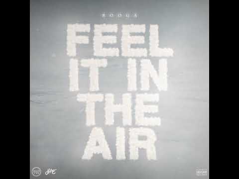 Rooga - Feel It In The Air (Freestyle) Official Music Audio