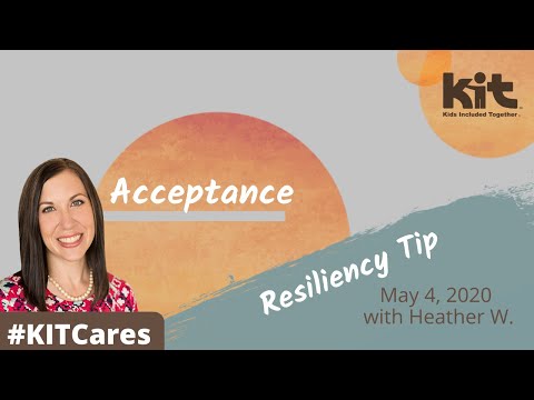 #KITCares - Resiliency Tip: Acceptance