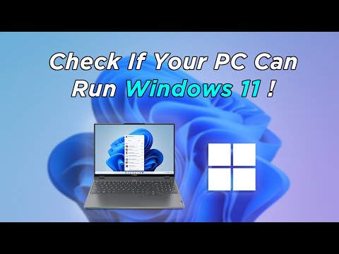 How To Check if your PC is Compatible with Windows 11