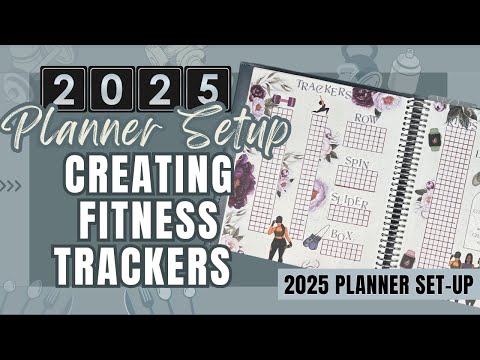 2025 Planner Setup: Creating Fitness Trackers in my 2025 Wellness Planner