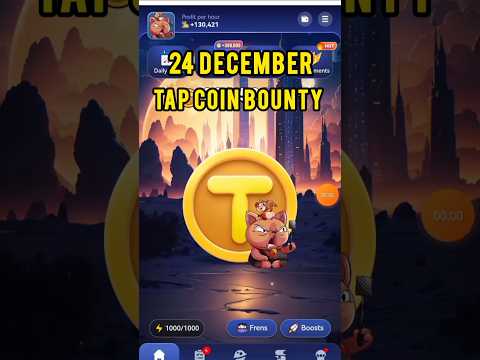 Tap Coin Daily Bounty 24 December | 24 December Tap Coin Daily Combo | Today's Tap coin bounty