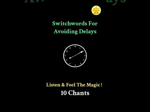 Switchwords For Avoiding Delays ! Magic Has No Logic !