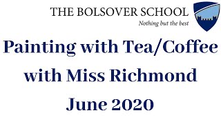 Painting with Tea/Coffee with Miss Richmond | The Bolsover School