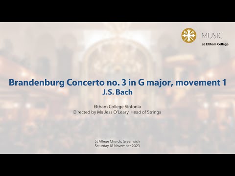 Eltham College Sinfonia - Brandenburg Concerto no. 3 in G major, movement 1; J.S. Bach