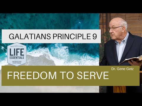 Galatians Principle 9 - Freedom to Serve