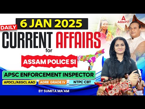 Assam Current Affairs 2025 | 6 January Current Affairs 2025 | Current Affairs Today Assamese