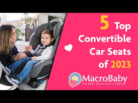 Best Baby and Toddler Convertible Car Seats 2023 | Nuna, Cybex, Britax, Maxi-Cosi, Graco | MacroBaby