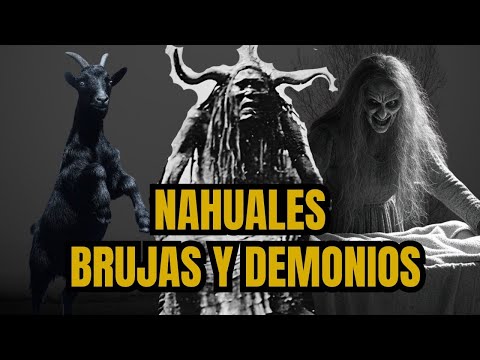 Nahuales, Brujas y Demonios: Historias que te Dejarán sin Aliento.