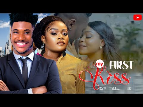 MY FIRST KISS- FEATURING, CHIDI DIKE, CHINENYE NNEBE, MAURICE SAM, UCHE MONTANA