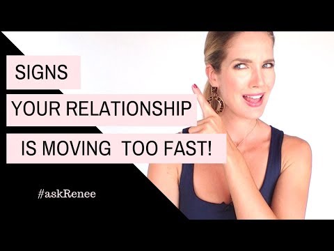 Signs your relationship is  moving too fast | Is your relationship moving too fast