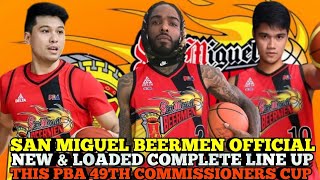 SAN MIGUEL BEERMEN OFFICIAL NEW & LOADED COMPLETE LINE UP THIS PBA 49TH COMMISSIONERS CUP