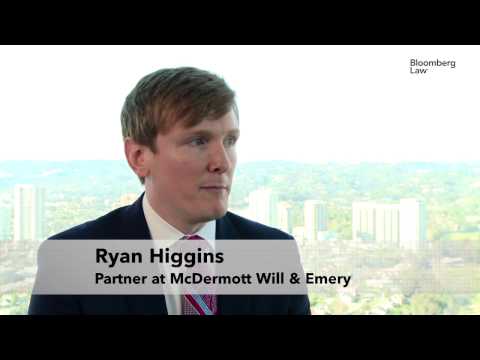 Ryan Higgins, Partner, McDermott Will & Emery LLP on Bloomberg Law