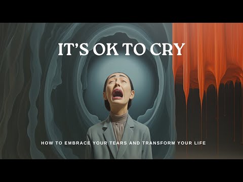 Why Crying Is the Best Thing You Can Do for Your Soul ! ! !