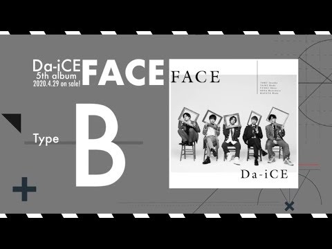 Da-iCE 　4/29（水）発売 5th album「FACE」初回盤B ティザー映像