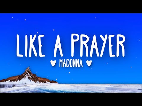 Madonna - Like a Prayer (Lyrics)