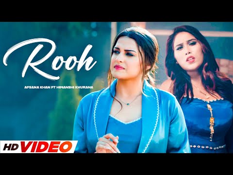 Rooh (HD Video) | Afsana Khan Ft Himanshi Khurana | Yuvraj Hans | Latest Punjabi Songs 2024