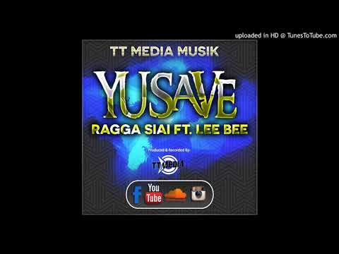 Yu Save - Ragga Siai ft.Lee Bee