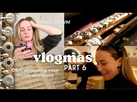 that time I dropped my flute (answering your music questions!) 🎶🎄 vlogmas part 6