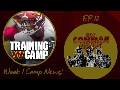 Training Camp Is In FULL Swing! What Have We Seen?! The Comman-Dads Ep 12!