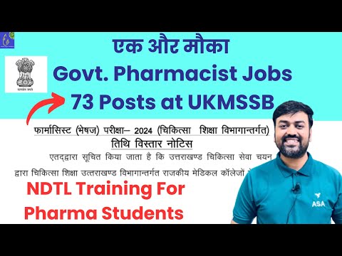 Govt. Pharmacist Jobs 73 Posts at UKMSSB Last Date Extended | NDTL Training For Pharma Students