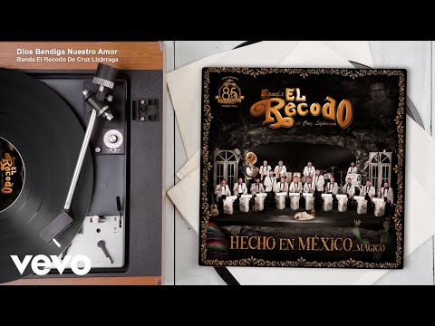 Banda El Recodo De Cruz Lizárraga - Dios Bendiga Nuestro Amor (Audio)