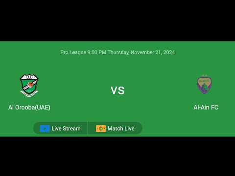 Al Orooba(UAE) VS Al-Ain FC | Pro League | Football Live Match Score today