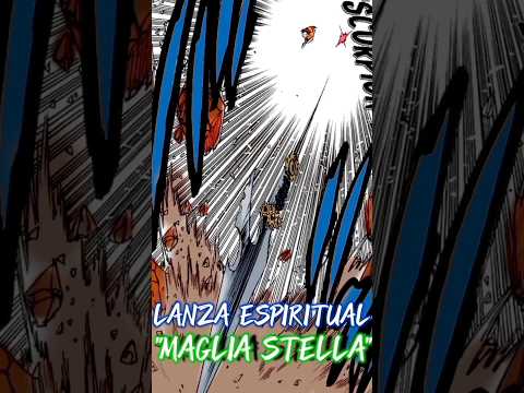 LA NUEVA LANZA ESPIRITUAL "MAGLIA STELLA" #los4caballerosdelapocalipsis #mokushirokunoyonkishi