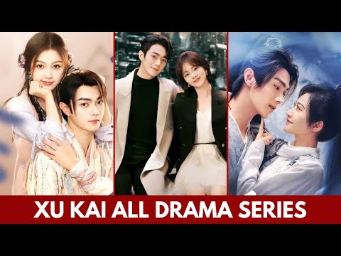 TOP XU KAI(许凯) DRAMA SERIES 2018-2024 | TAN SONGYUN | AS BEAUTIFUL AS YOU #kdrama