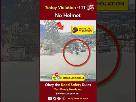 TODAY VIOLATION - 111 Kindly Wear Helmet for Your Safety #chennaitrafficpolice #otr #obeytherules