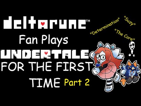 Deltarune fan experiences Undertale FOR THE FIRST TIME - Part 2