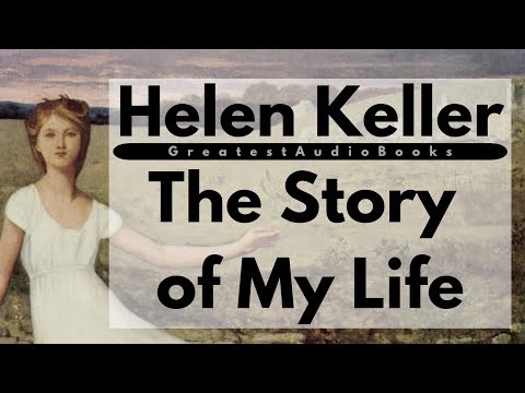 HELEN KELLER The Story of My Life - FULL AudioBook 🎧📖 | Greatest🌟AudioBooks