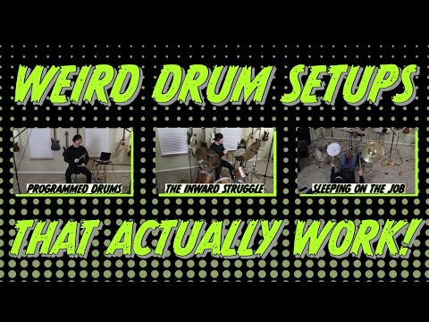 weird drum setups that actually work