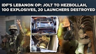 IDF's Deadly Op in Lebanon: Hezbollah Hubs Hit | 100 Explosives, 20 Launchers Seized & Destroyed