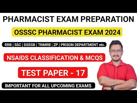 TEST - 17 | NSAIDS CLASSIFICATION & MCQS | PHARMACIST EXAM PREPARATION | OSSSC | RRB | DSSSB | SSC