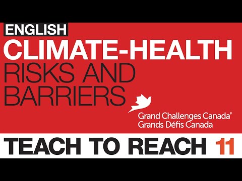 Climate-health risks and barriers: Grand Challenges Canada at Teach to Reach 11 (5 December 2024)