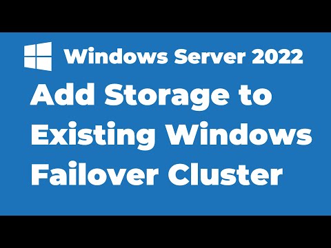 129. How to Add Storage to Windows Server 2022 Failover Cluster