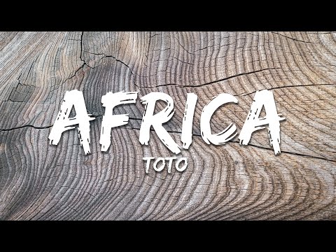 Toto - Africa (Lyrics)