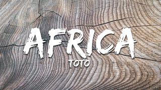 Toto - Africa (Lyrics)