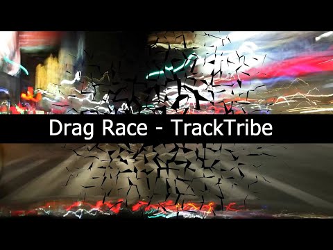 Drag Race - TrackTribe | YouTube Audio Library