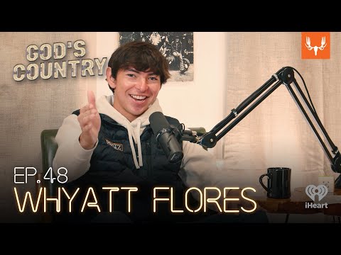 Wyatt Flores - Music, Ranching, and Staying Grounded | God's Country Ep. 48