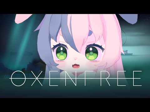 Comfy scary games! Revisiting OXENFREE!!