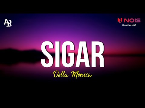 Sigar - Della Monica (LIRIK)