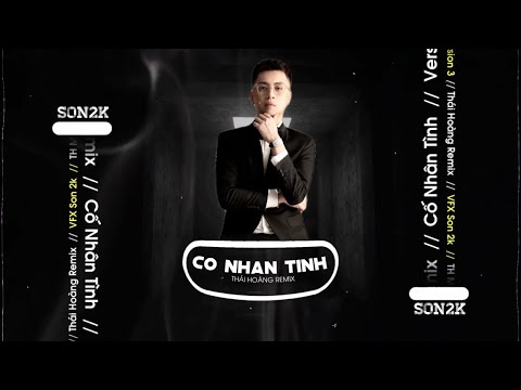 CỐ NHÂN TÌNH VER.3 FULL | THÁI HOÀNG REMIX