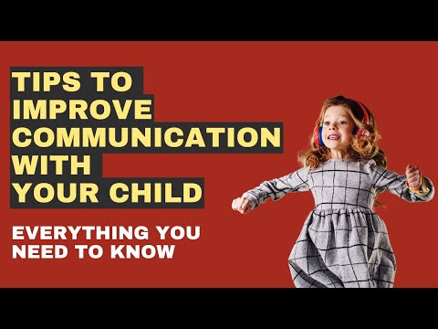 Improve Communication With Your Child Instantly